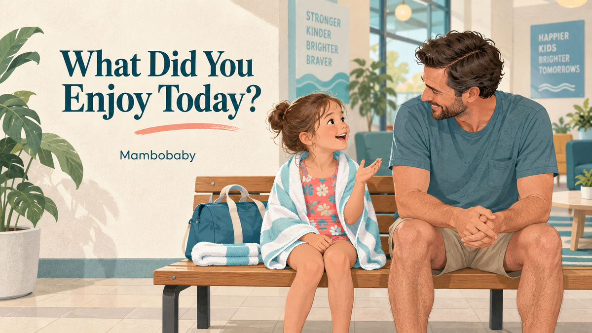 A father listens to his towel-wrapped daughter after swimming beside the words “What Did You Enjoy Today?”